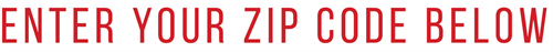 Enter Zip Code